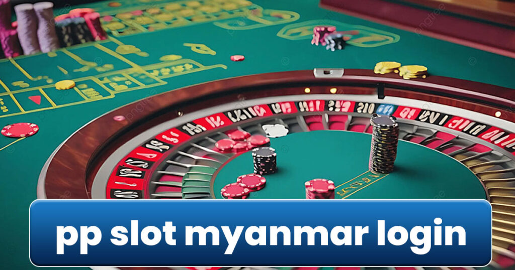 pp slot myanmar login