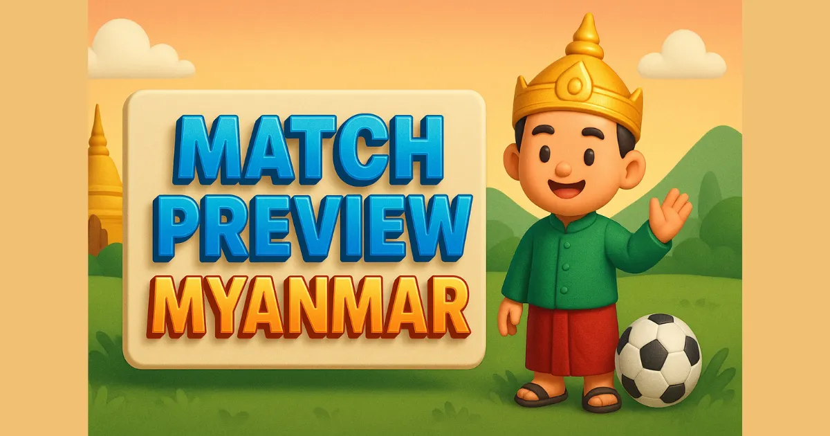 Match Preview Myanmar
